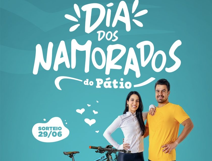 Dia dos Namorados Pátio Brasil: um convite a momentos de saúde e bem-estar para o casal 