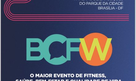 29º BCFW 2024 – Brasília Capital Fitness e Wellness