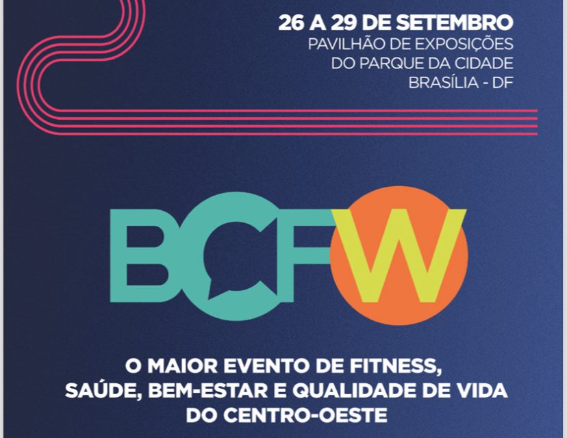 29º BCFW 2024 – Brasília Capital Fitness e Wellness