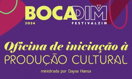 Festival BOCADIM conpleta 10 anos com oficina gratuita de iniciação à produção cultural